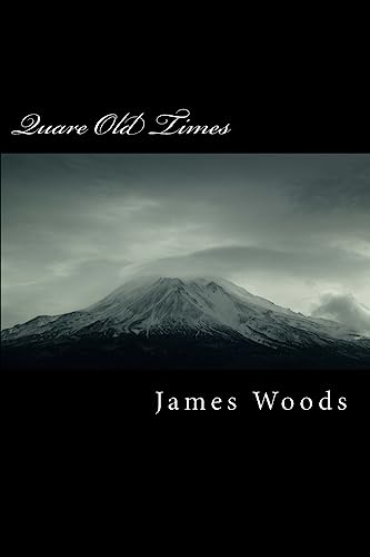 Read Quare Old Times: More Irish Tales, written by Mr James Michael Woods Read Quare Old Times: More Irish Tales, written by Mr James Michael Woods