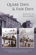Read Quare Days & Fair Days: Memories of Irvinestown, written by Irvinestown Fairs and Market Trustees