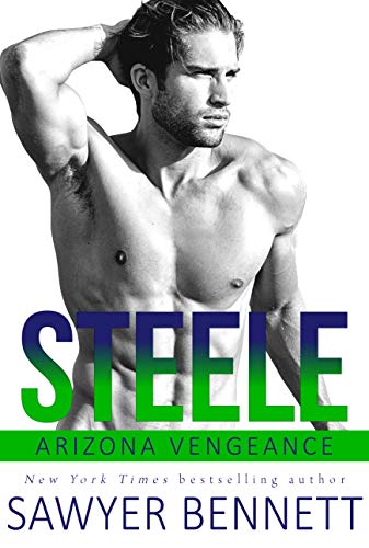 Read Steele: An Arizona Vengeance Novel, written by Sawyer Bennett