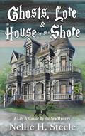 Read Ghosts, Lore & a House by the Shore: A Mother/Daughter Cozy Mystery (Lily & Cassie By the Sea Mysteries Book 1), written by Nellie H. Steele