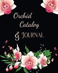 Read Orchid Catalog & Journal: Keep Information & Photos on Your Orchids, Two Year Tracking of Feeding, potting & Bloom Times, written by Raintree Publishing