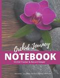 Read Orchid Journey Notebook: Orchid Tracker, Record Keeper, and Observation Journal, written by Amanda June Matthews