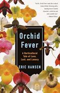 Read Orchid Fever: A Horticultural Tale of Love, Lust, and Lunacy, written by Eric Hansen Read Orchid Fever: A Horticultural Tale of Love, Lust, and Lunacy, written by Eric Hansen