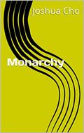 Read Monarchy, written by Joshua Cho