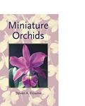 Read Miniature Orchids, written by Steven Frowine