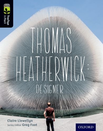 Read Oxford Reading Tree TreeTops inFact: Level 20: Thomas Heatherwick: Designer, written by Claire Llewellyn