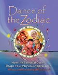 Read Dance of the Zodiac: How the Celestial Cycles Shape Your Physical Appearance, written by William Arthur Schreib