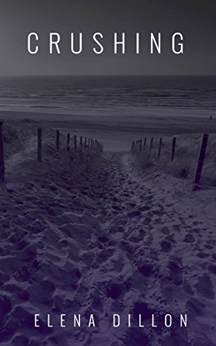 Read Crushing, written by Elena Dillon