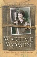 Read Wartime Women: A Mass-Observation Anthology, written by Dorothy Sheridan