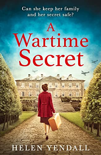 Read A Wartime Secret: Gripping, emotive WW2 historical fiction, written by Helen Yendall