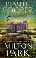 Read Milton Park: A Wartime Spy Mystery (Florence Fairweather Book 1), written by Russell Cooper