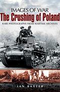Read The Crushing of Poland (Images of War), written by Ian Baxter