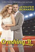 Read Crushing It: A Love Between the Bases Novella, written by Jennifer Bernard