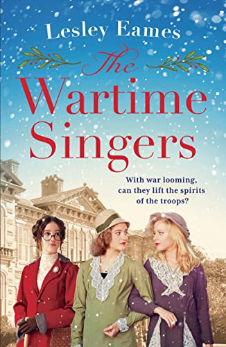 Read The Wartime Singers: A totally heartwarming and emotional wartime saga, written by Lesley Eames