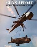 Read Guns Afloat: U.S. Army Riverine Artillery in Vietnam, written by John M. Carrico
