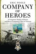 Read Company of Heroes: A Forgotten Medal of Honor and Bravo Company's War in Vietnam (General Military), written by Eric Poole Read Company of Heroes: A Forgotten Medal of Honor and Bravo Company's War in Vietnam (General Military), written by Eric Poole