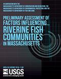 Read Preliminary Assessment of Factors Influencing Riverine Fish Communities in Massachusetts, written by U.S. Department of the Interior