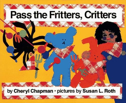 Read Pass the Fritters, Critters, written by Cheryl Chapman