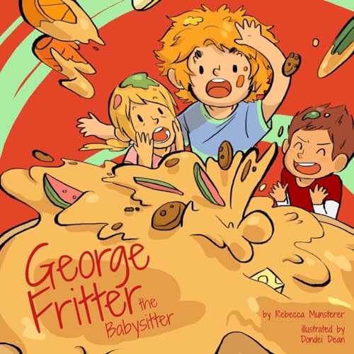 Read George Fritter The Babysitter, written by Rebecca Munsterer