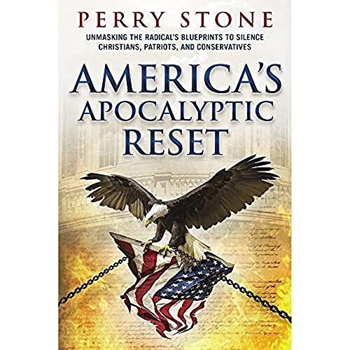 Read America's Apocalyptic Reset by Perry Stone - 2021 - Unmasking the Radical's Blueprints to Silence Christians, Patriots, and Conservatives, written by Perry Stone