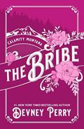 Read The Bribe (Calamity Montana), written by Devney Perry