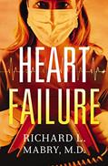 Read Heart Failure, written by Richard L. Mabry M.D.