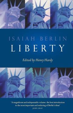 Liberty: Incorporating Four Essays on Liberty, written by Isaiah Berlin