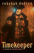 Read Timekeeper (Realm of Elestra Book 1), written by Rebekah Dodson