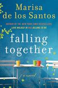 Read Falling Together: A Novel, written by Marisa de los Santos