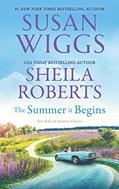 Read The Summer It Begins: A 2-in-1 Collection, written by Susan Wiggs; Sheila Roberts
