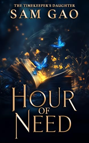 Read Hour of Need (Shadowborn Academy: the Timekeeper's Daughter Book 2), written by Sam Gao