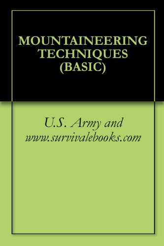 Read MOUNTAINEERING TECHNIQUES (BASIC), written by U.S. Army and www.survivalebooks.com