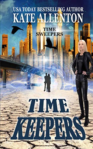 Read Time Keepers (Time Sweepers), written by Kate Allenton Read Time Keepers (Time Sweepers), written by Kate Allenton