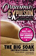 Read Orgasmic Expulsion Aka Female Ejaculation - The Road of Goals That Led Me to Create the Big Soak Instructional DVD: How I Got WWW.Thebigsoak.Org Top Ranked on Google, written by Eric T Jackson