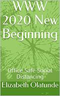 Read WWW 2020 New Beginning: Office Safe Social Distancing, written by Elizabeth Olatunde