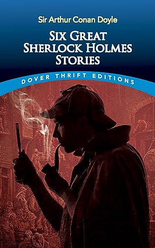 Read Six Great Sherlock Holmes Stories (Dover Thrift Editions: Crime/Mystery), written by Sir Arthur Conan Doyle