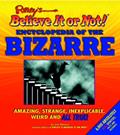 Read Ripley's Believe It or Not! Encyclopedia of the Bizarre, written by Julie Mooney; Editors of Ripley's Believe It or Not
