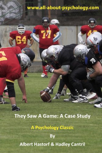 Read They Saw A Game: A Case Study, written by Hadley Cantril; Albert Hastorf