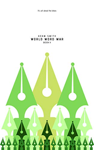 Read World Word War: (Wise, Funny, Dirty, Adult, New Jokes, Book 2) (WWW), written by Adam Smith