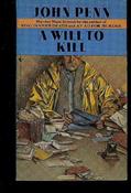 Read Will to Kill, A, written by John Penn