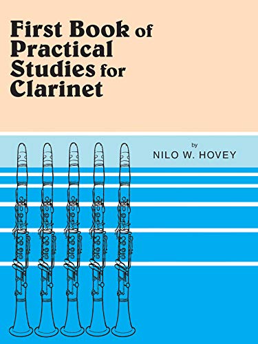 Read First Book of Practical Studies for Clarinet, written by Nilo W. Hovey