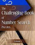 Read The Challenging Book of Number Search Puzzles Volume 1, written by Nilo Ballener