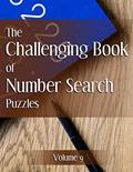 Read The Challenging Book of Number Search Puzzles Volume 9, written by Nilo Ballener