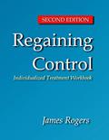Read Regaining Control, Second Edition: Winning the Battle Against Sexually Abusive B, written by James E. Rogers