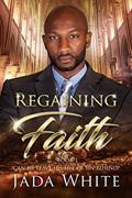 Read Regaining Faith: African American Romance (Rich Clean Christian Club Book 1), written by Jada White; African American Club