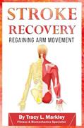 Read Stroke Recovery: Regaining Arm Movement, written by Tracy L Markley