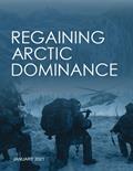 Read Regaining Arctic Dominance: The U.S. Army In The Arctic - Jan 2021, written by Headquarters Department of the Army