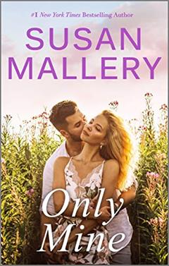 Only Mine (Fool's Gold Book 7), written by Susan Mallery