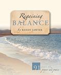 Read Regaining Balance: 91 Days of Prayer and Praise, written by Randy Sawyer Read Regaining Balance: 91 Days of Prayer and Praise, written by Randy Sawyer
