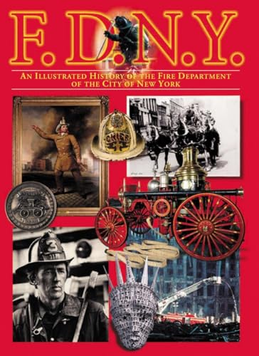 Read F.D.N.Y.: An Illustrated History of the Fire Department of the City of New York (150th Anniversary Edition), written by Andrew Coe